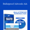 Bulletproof Adwords Ads – DMBI Team