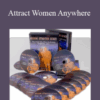 Cameron Teone – Attract Women Anywhere