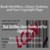 Carla King – Book Identifiers, Library Systems, and Your Copyright Page