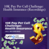 Carlos Corona Jr – 10K Pay Per Call Challenge: Health Insurance (Recordings)