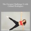 Carmel Rodriguez – The Oxygen Challenge 8 with Carmel Rodriguez