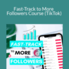 Caroline Flett – Fast-Track to More Followers Course (TikTok)