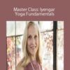 Carrie Owerko – Master Class: Iyengar Yoga Fundamentals