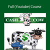 Cash Cow Mastery – Full (Youtube) Course