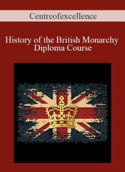 Centreofexcellence History of the British Monarchy Diploma Course 250x343 1 - eSys[GroupBuy]