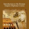 Centreofexcellence – Introduction to the Roman Empire Diploma Course