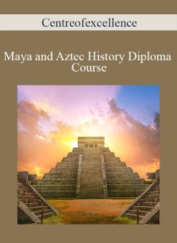 Centreofexcellence Maya and Aztec History Diploma Course 250x343 1 - eSys[GroupBuy]