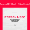 Chad Thiele – Persona SEO (Book + Video Bundle)