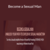 Charisma School – Become a Sexual Man
