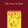 Charles Duhigg – The Power Of Habit