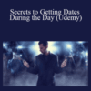 Charlie Houpert – Secrets to Getting Dates During the Day (Udemy)