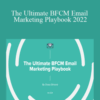 Chase Dimond – The Ultimate BFCM Email Marketing Playbook 2022