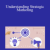 Chris Croft – Understanding Strategic Marketing