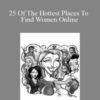 Chris Jackson – 25 Of The Hottest Places To Find Women Online