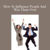 Chris Jackson – How To Influence People And Win Them Over