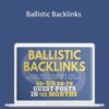 Chris Panteli – Ballistic Backlinks