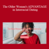 Christelyn Karazin – The Older Woman’s ADVANTAGE in Interracial Dating
