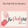 Christelyn Karazin – The Pink Pill for Business