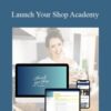 Christina Scalera – Launch Your Shop Academy