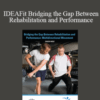Chuck Wolf – IDEAFit Bridging the Gap Between Rehabilitation and Performance Multidirectional Movement