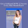 Clare Walker – Get a Girlfriend NOW 12 Secrets Every Man Should Know