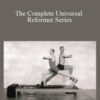 Classical Pilates Technique – The Complete Universal Reformer Series