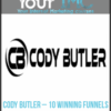 [Download Now] Cody Butler – 10 Winning Funnels