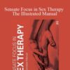 Constance Avery-Clark & Linda Weiner – Sensate Focus in Sex Therapy – The Illustrated Manual