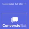 ConversioBot – Full OTOs 1-4
