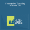 Conversion Tracking Masters 2.0 – Adskill