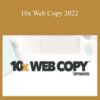 Copyhackers – 10x Web Copy 2022