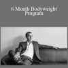 Craig Ballantyne – 6 Month Bodyweight Program