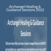 Cristina Aroche – Archangel Healing & Guidance Sessions 2022