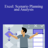 Curt Frye – Excel: Scenario Planning and Analysis