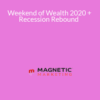 Dan Kennedy – Weekend of Wealth 2020 + Recession Rebound