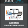 [Download Now] Dandrew Media – Consulting Event – Recordings