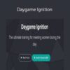 Daniel Blake – Daygame Ignition