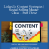 Daniel Disney – LinkedIn Content Strategies | Social Selling Master Class – Part Three
