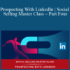 Daniel Disney – Prospecting With LinkedIn | Social Selling Master Class – Part Four