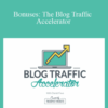 Daniel Fava – Bonuses: The Blog Traffic Accelerator