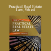 Daniel Hinkel – Practical Real Estate Law, 5th ed