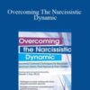Daniel J. Fox – Overcoming The Narcissistic Dynamic
