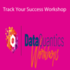 DataQuantics – Track Your Success Workshop