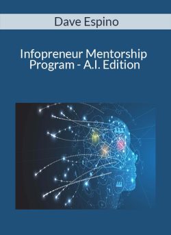 Dave Espino – Infopreneur Mentorship Program – A.I. Edition