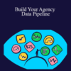 David Krevitt – Build Your Agency Data Pipeline