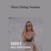 David X – Direct Dating Seminar