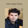 Dean Cortez & Ron Louis – Date Younger Women