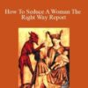 Dean Phillips – How To Seduce A Woman The Right Way Report