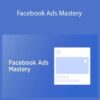 Deepak Kanakaraju – Facebook Ads Mastery