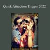 Derek Rake – Quick Attraction Trigger 2022